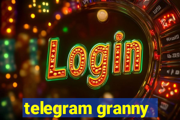 telegram granny